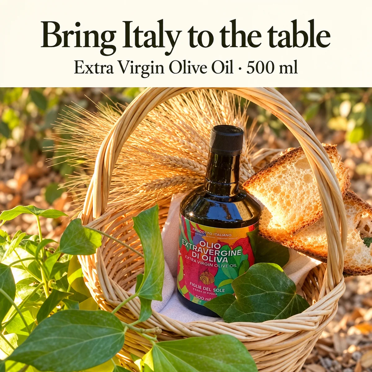 Bring Italy to the table — Figlie del Sole extra virgin olive oil 500ml in a basket with fresh bread and wheat